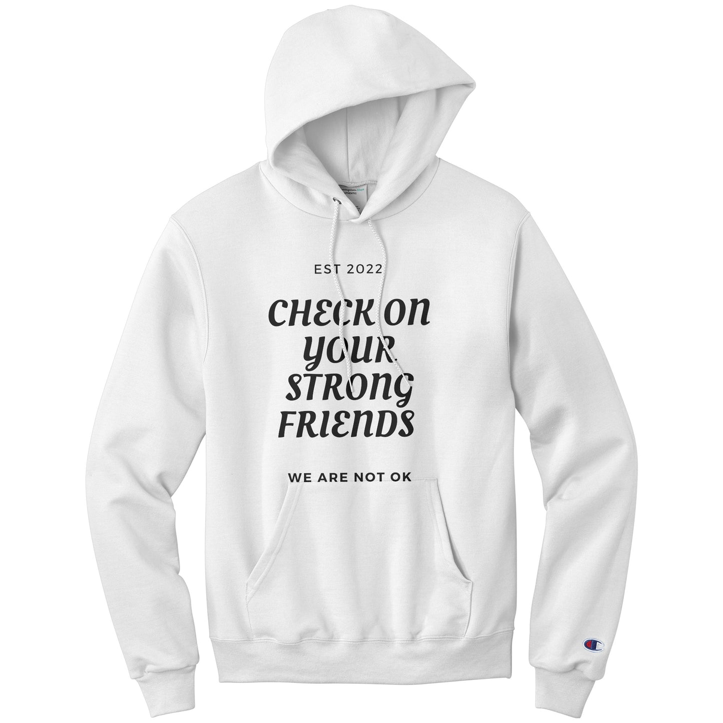 Check on your strong friends Hoodie-cont.