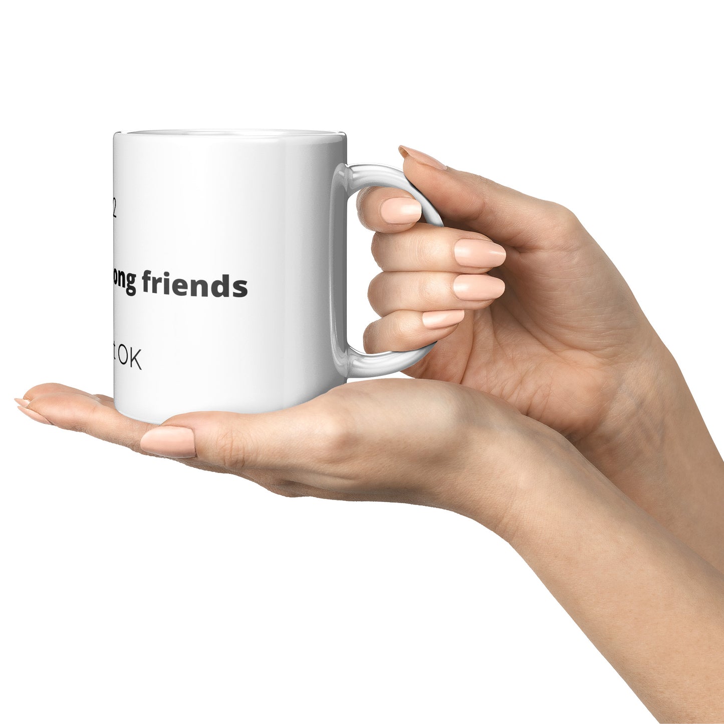Check on your strong friends mug
