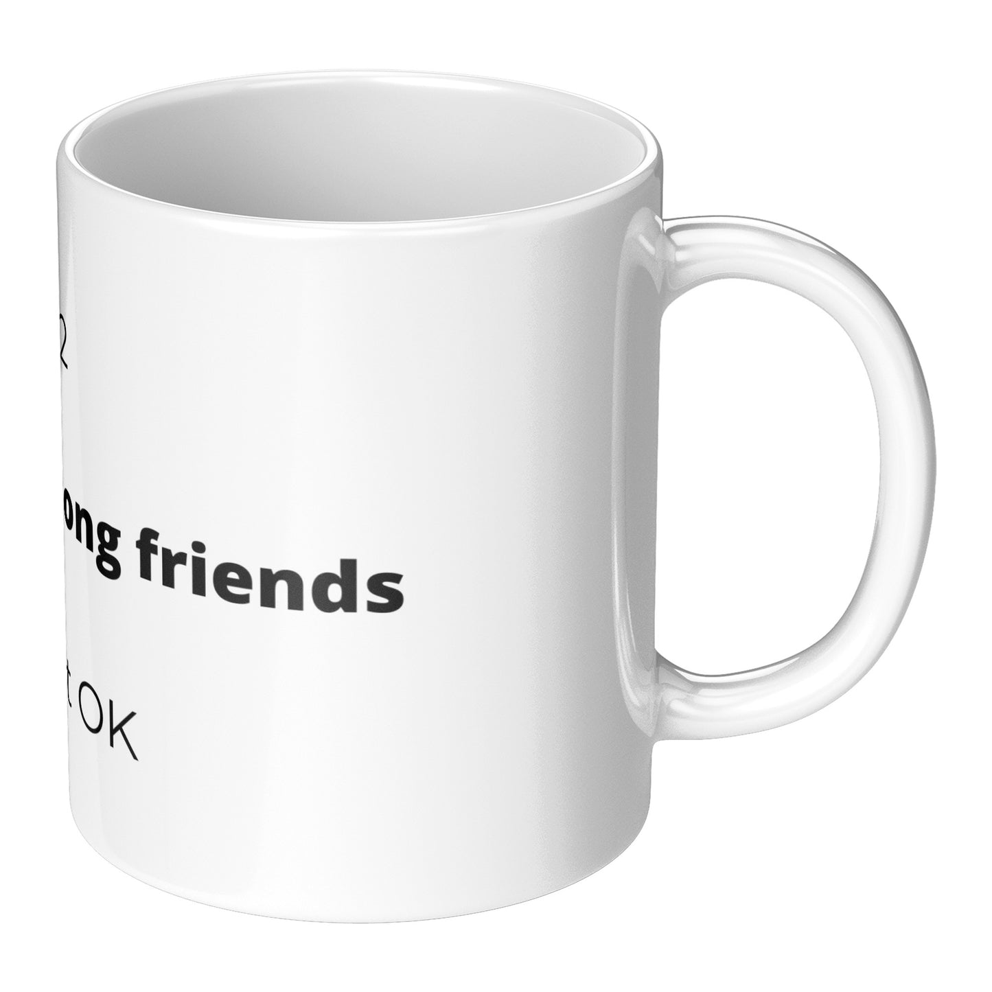Check on your strong friends mug
