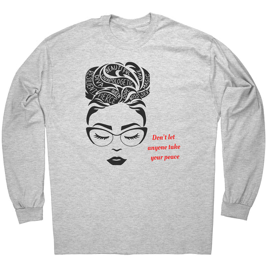Don't let anyone take your peace Long Sleeve Tee  (red lettering)