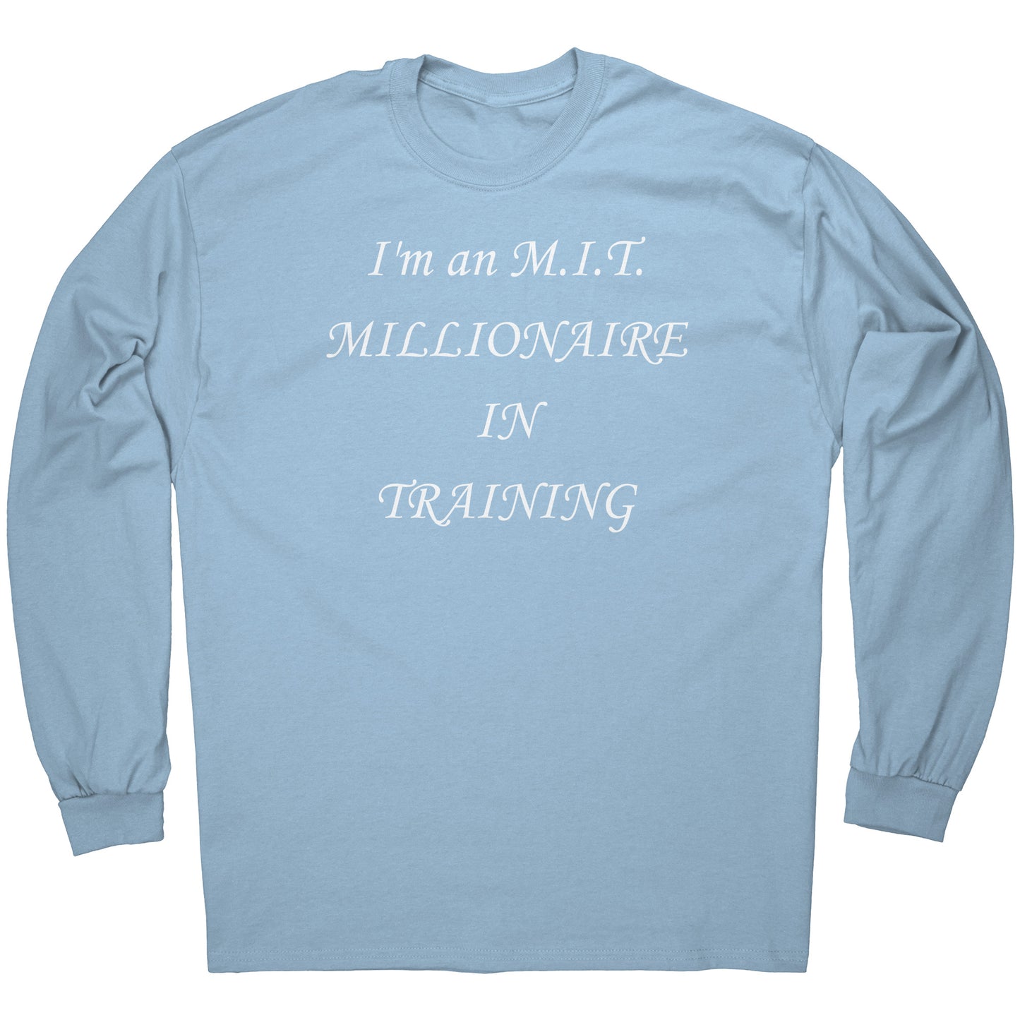 I'm an M.I.T. Tee w.l.