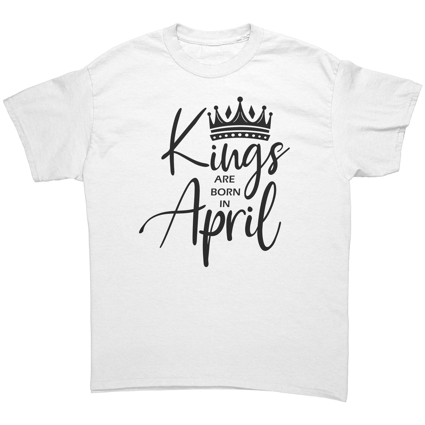 Kings Are Born In April Tee