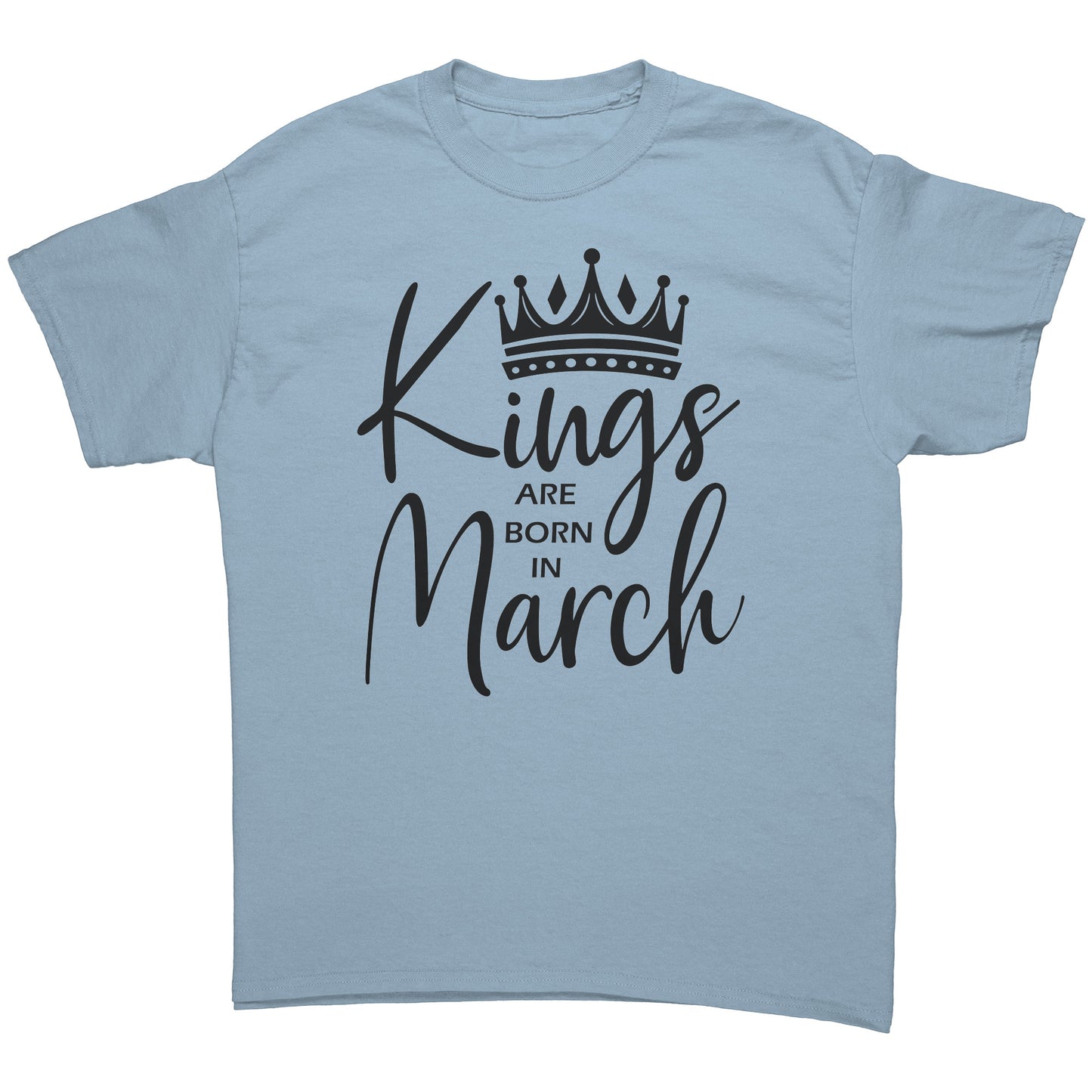 Kings Are Born In March Tee