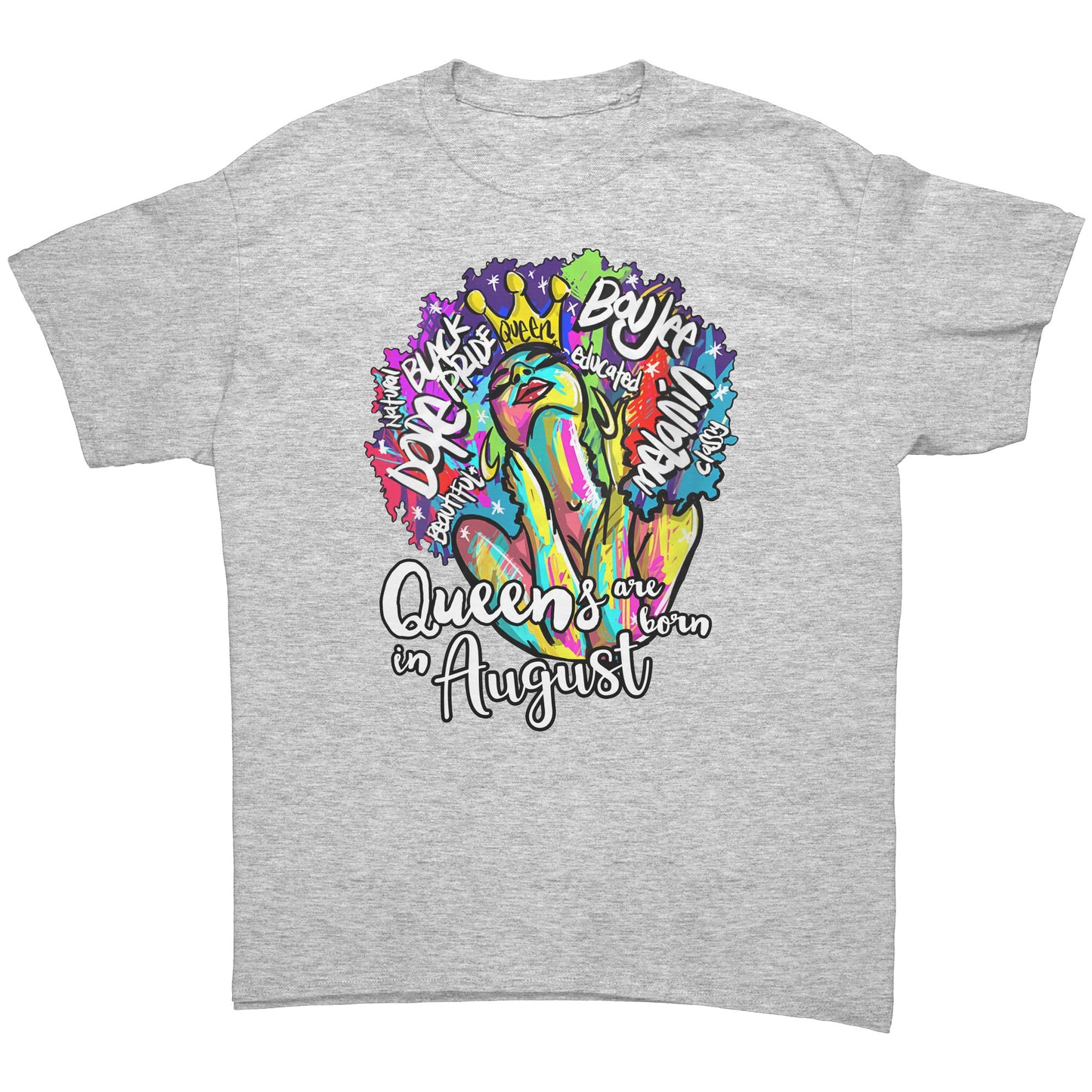 Queens Are Born In August Tee