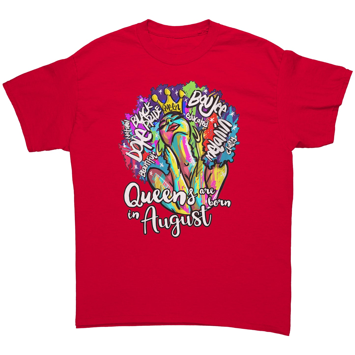 Queens Are Born In August Tee