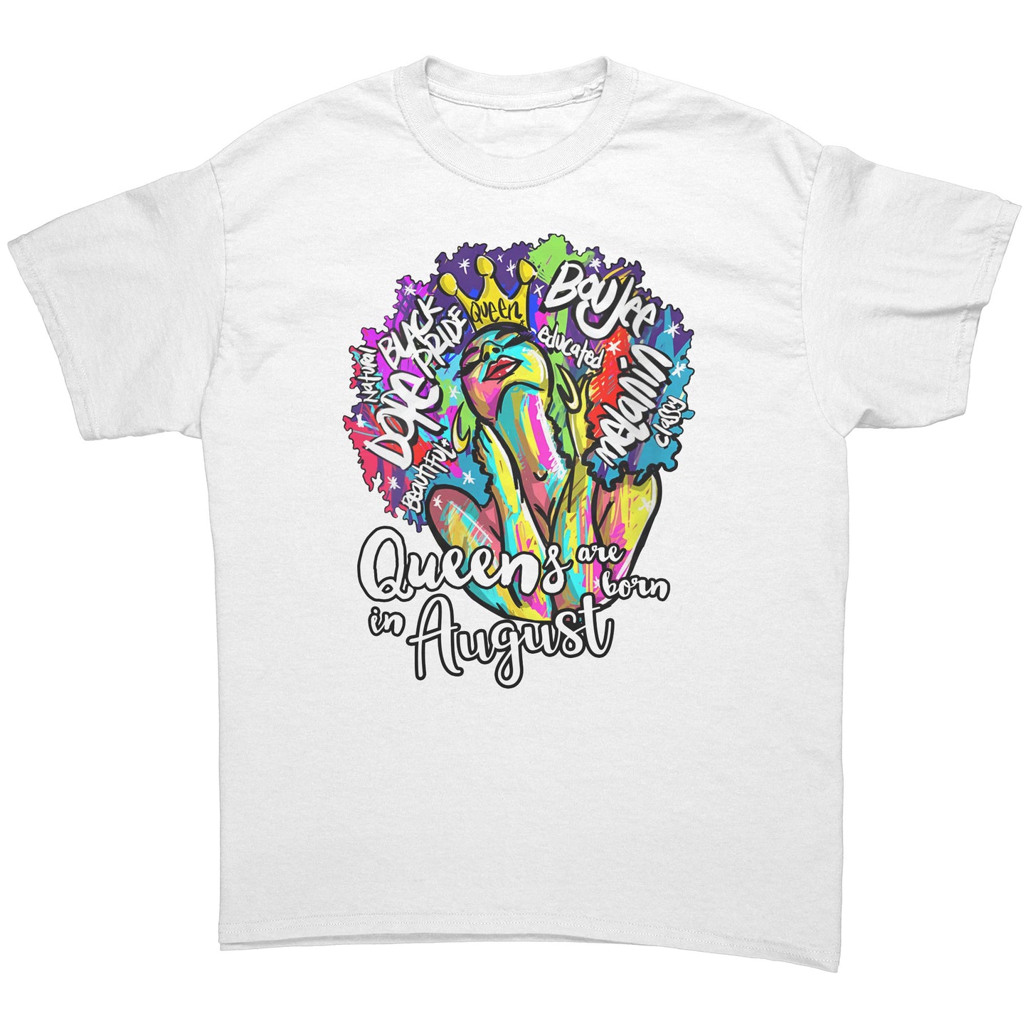 Queens Are Born In August Tee
