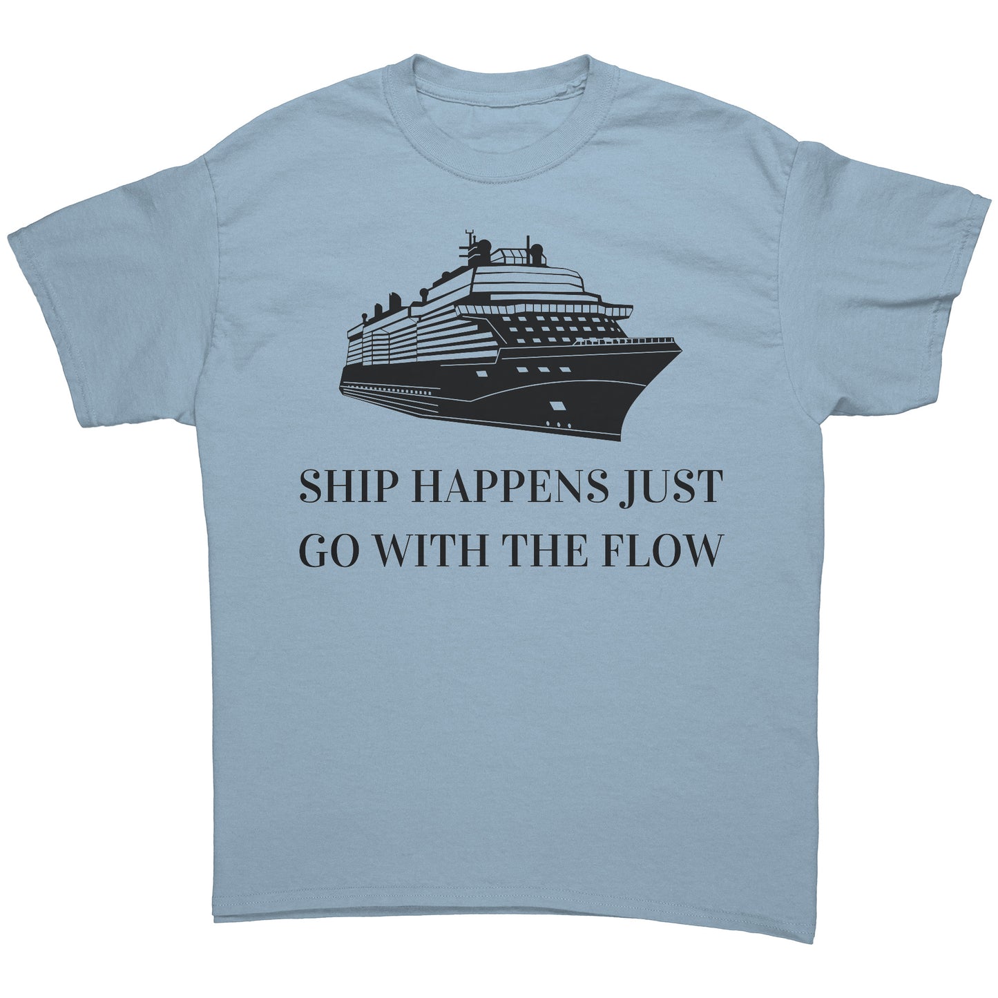 Ship Happens, Go w/The Flow Tee