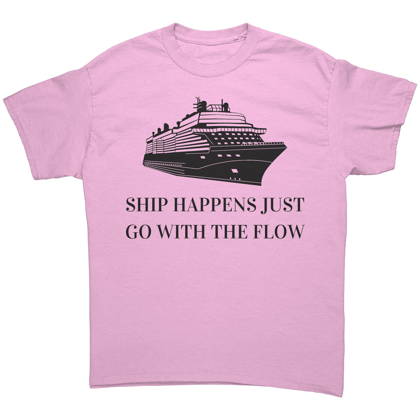 Ship Happens, Go w/The Flow Tee