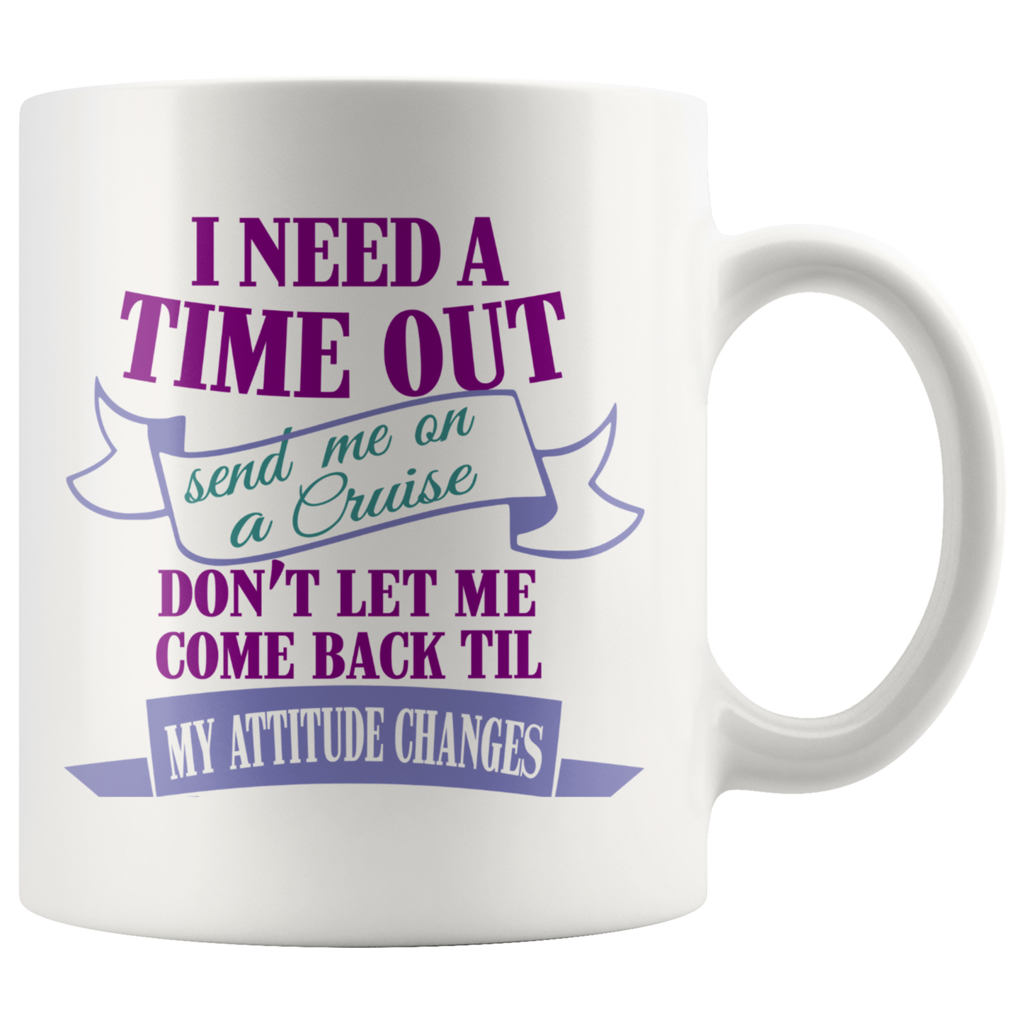 I Need A Time Out Mug