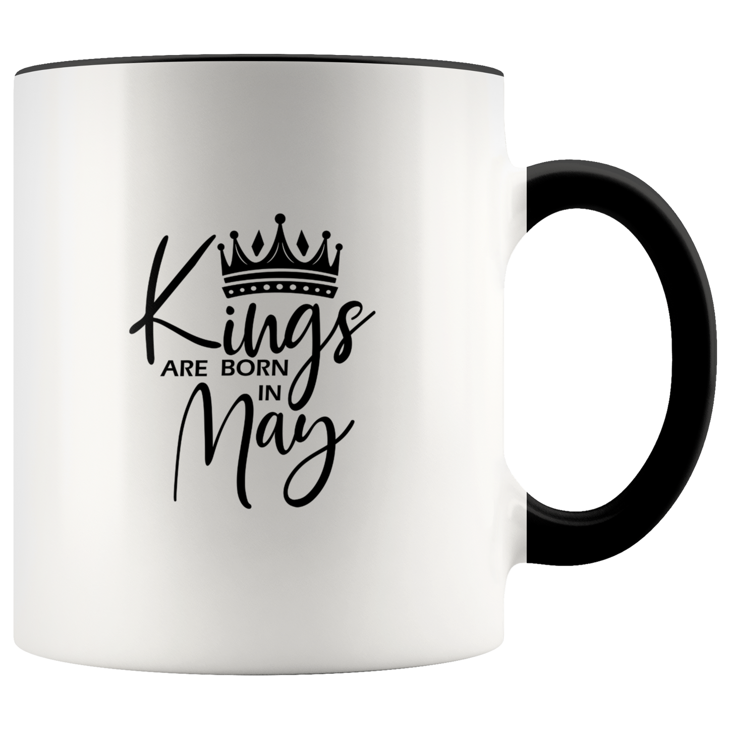 Kings Are Born in May Mug