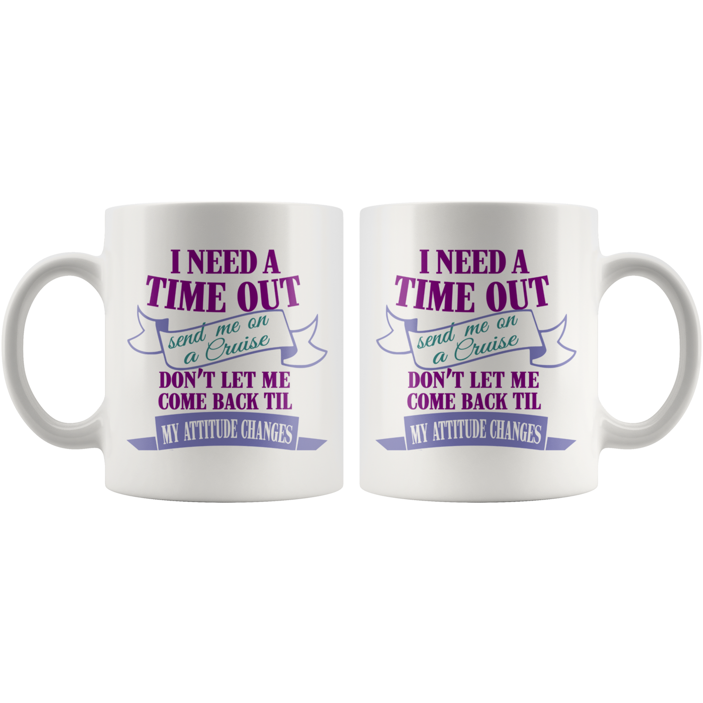 I Need A Time Out Mug