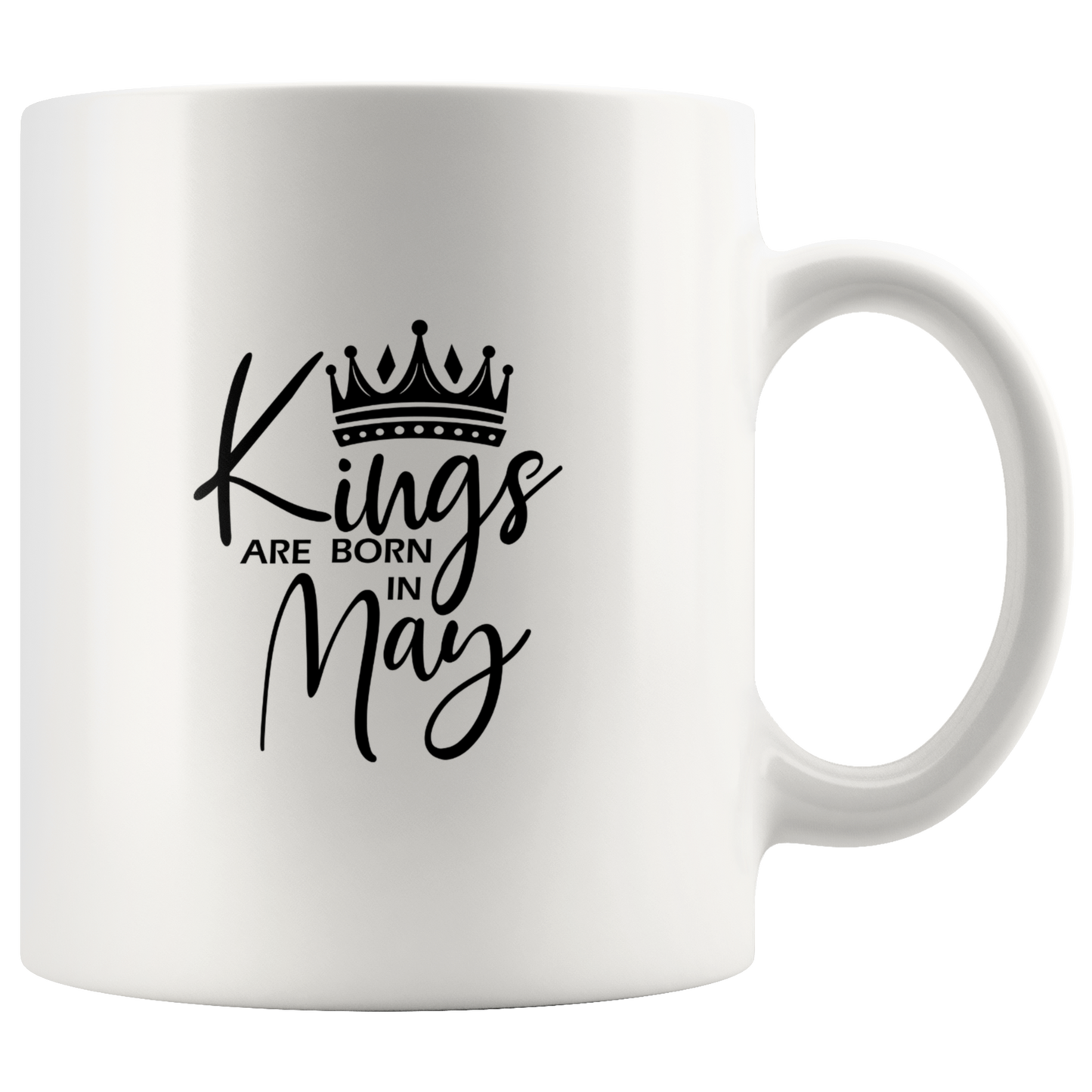 Kings Are Born in May Mug