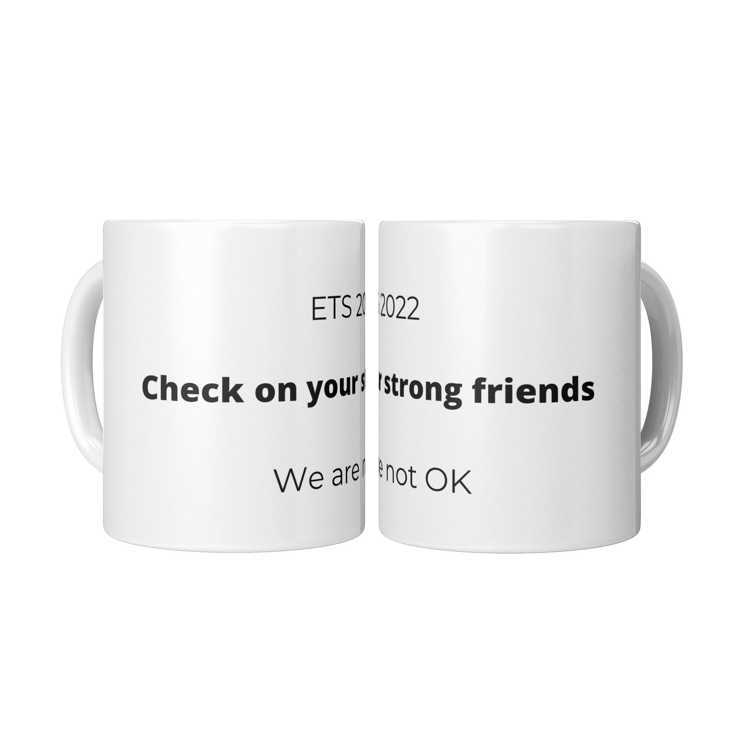 Check on your strong friends mug