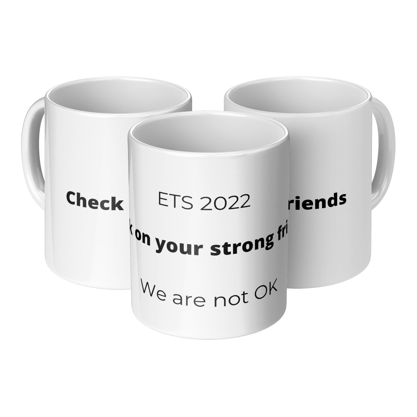 Check on your strong friends mug