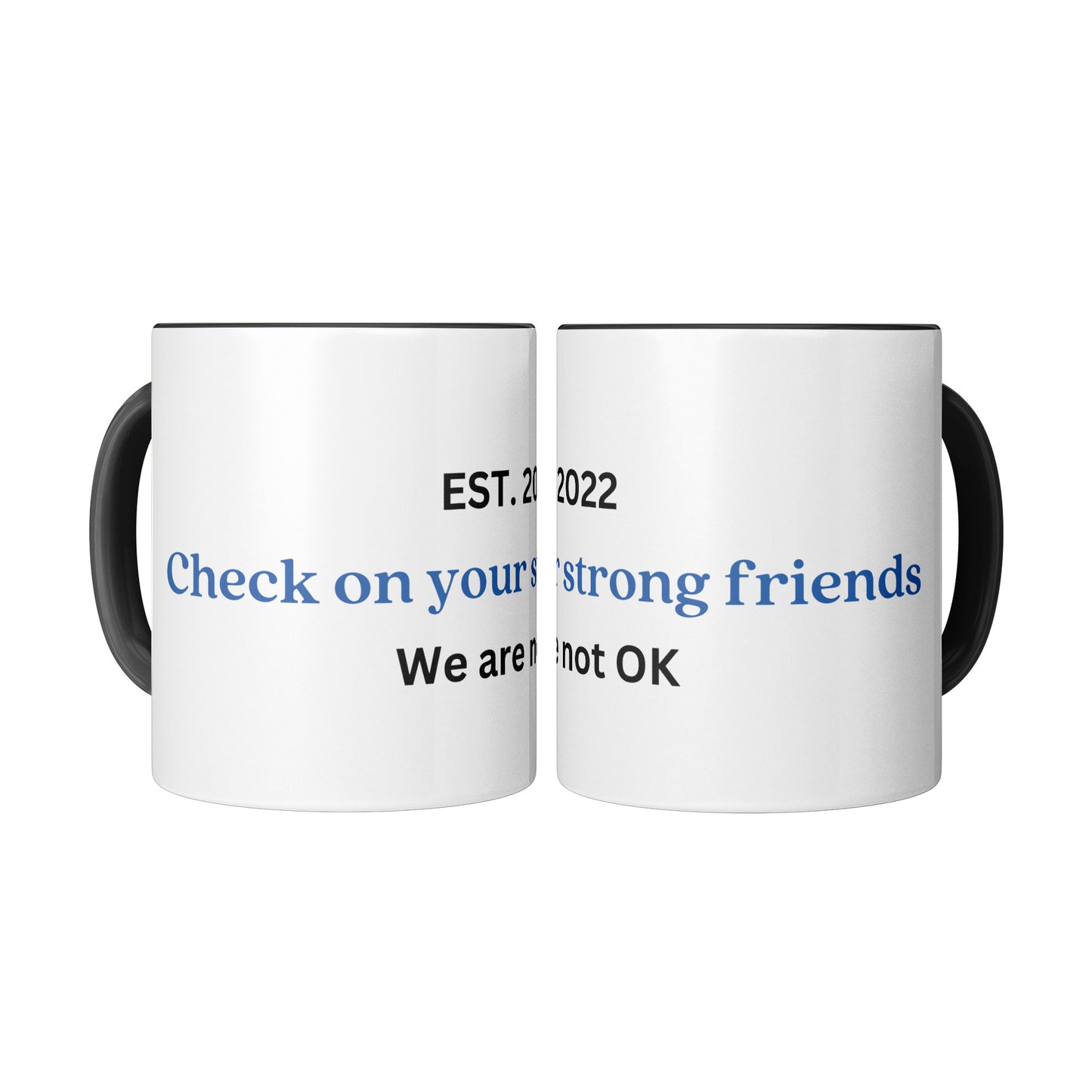 Check on your strong frineds mug
