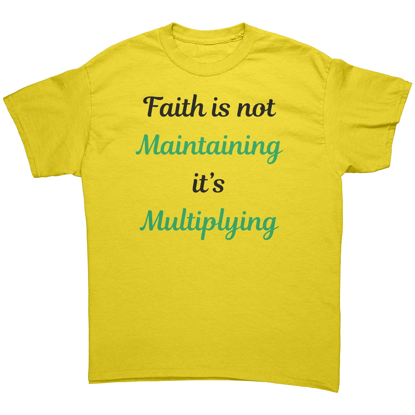 Faith is not maintaing Tee
