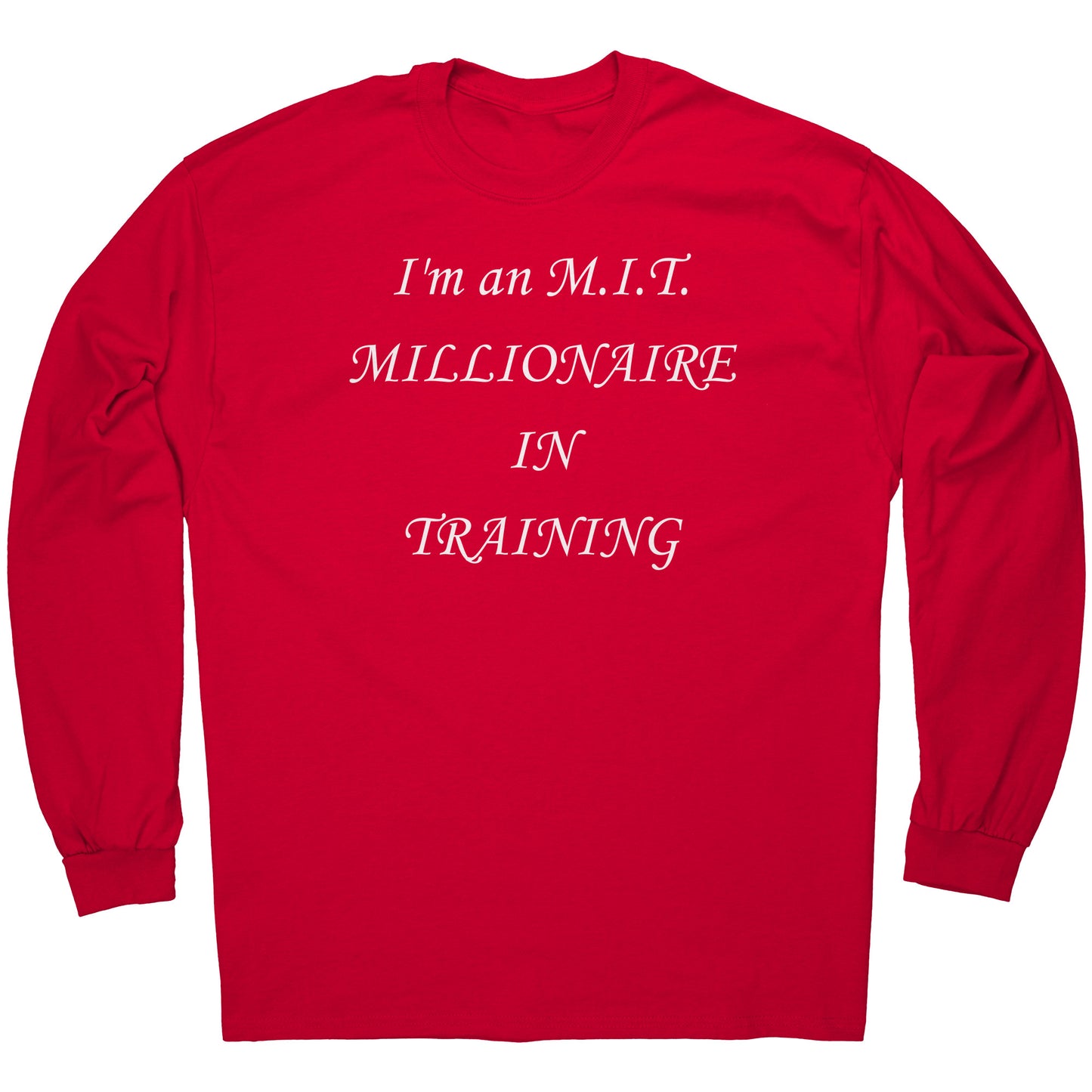 I'm an M.I.T. Tee w.l.