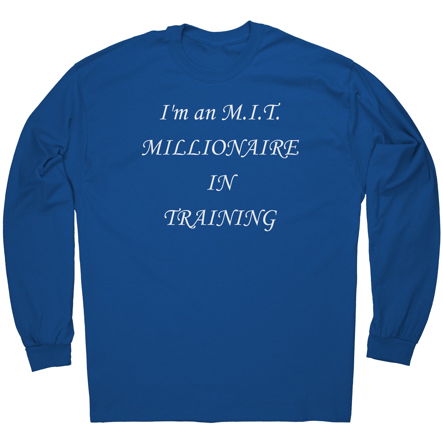 I'm an M.I.T. Tee w.l.