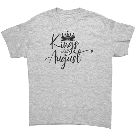 Kings Are Born in August Tee