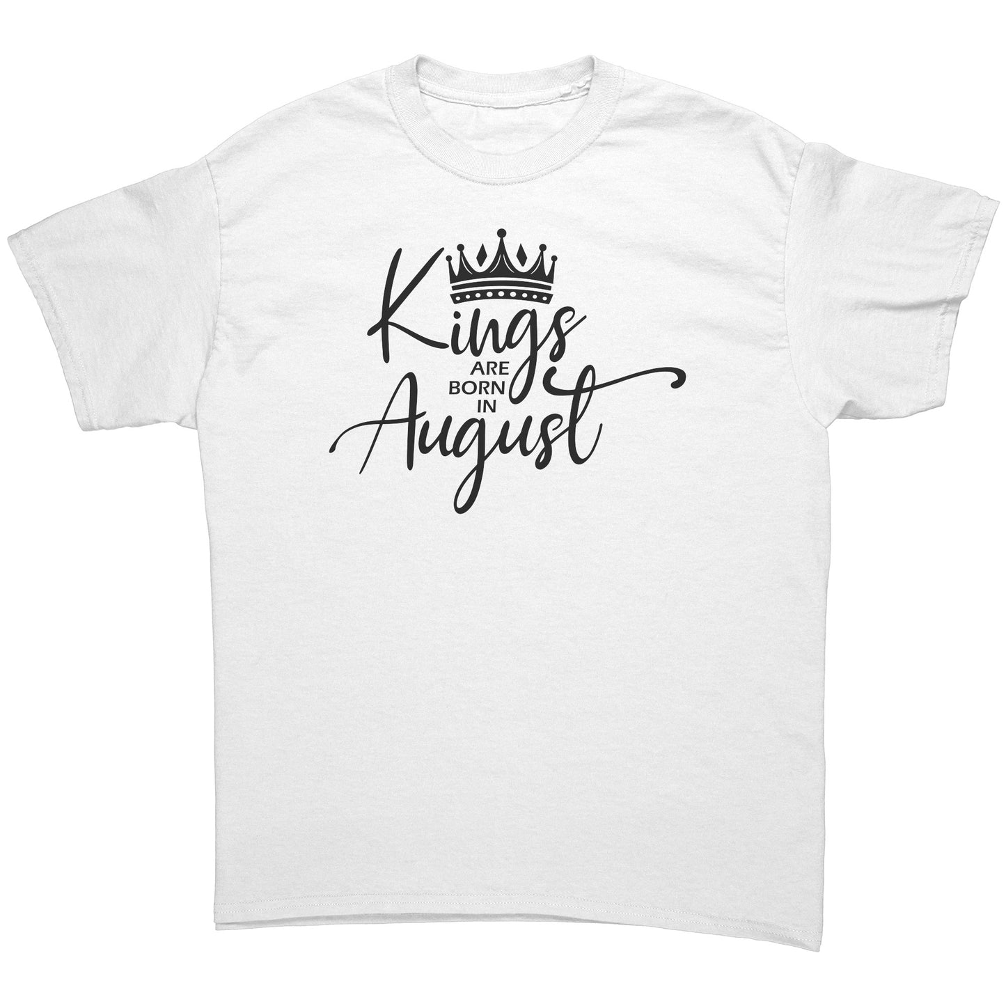 Kings Are Born in August Tee