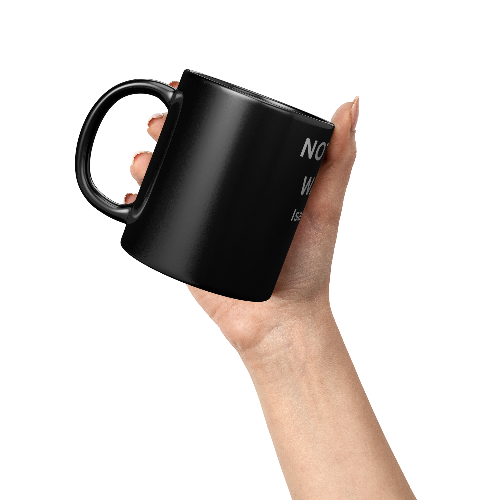 Not_on_my_watch_Mug_Lifestyle_Raised_Hand_LH_Mockup.png