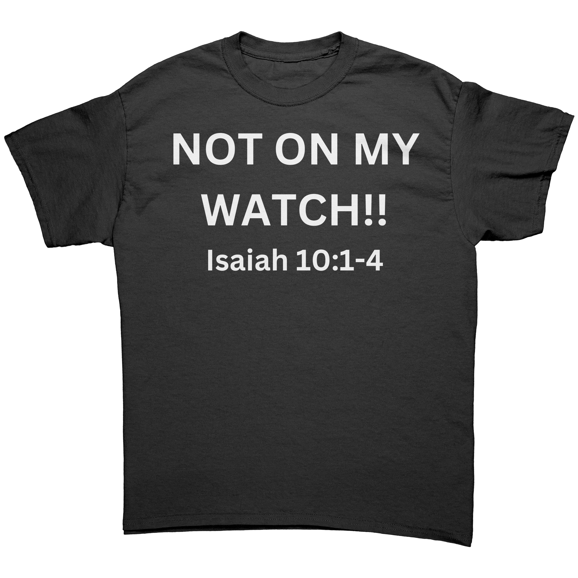 Not_on_my_watch_Tee_Black_Front_Mockup.png