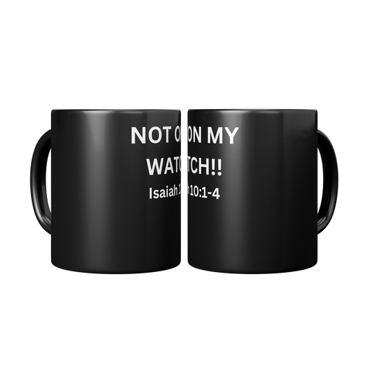 Not_on_my_watch_mug_Mug_2_Mugs_Center_Mockup.png