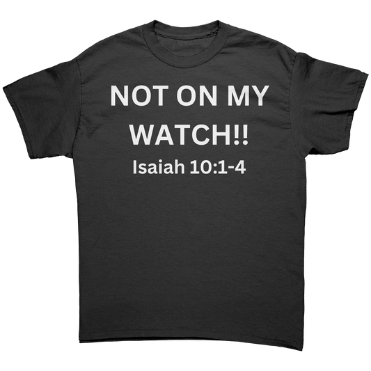 Not_on_my_watch_tee_Black_Front_Mockup.png