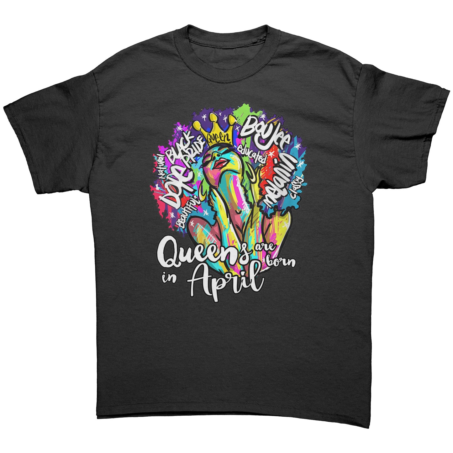 Queens Are Born In April Tee