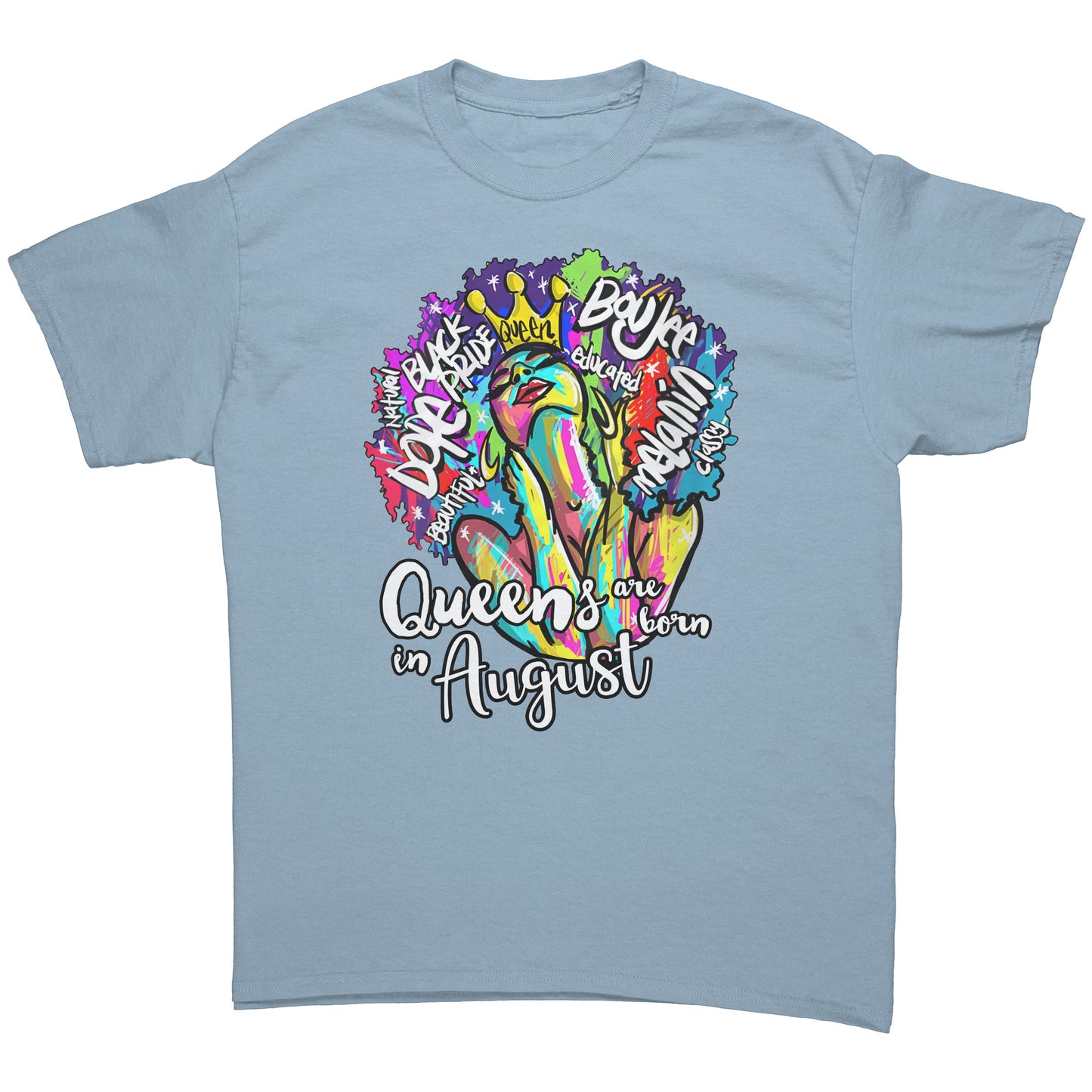 Queens Are Born In August Tee
