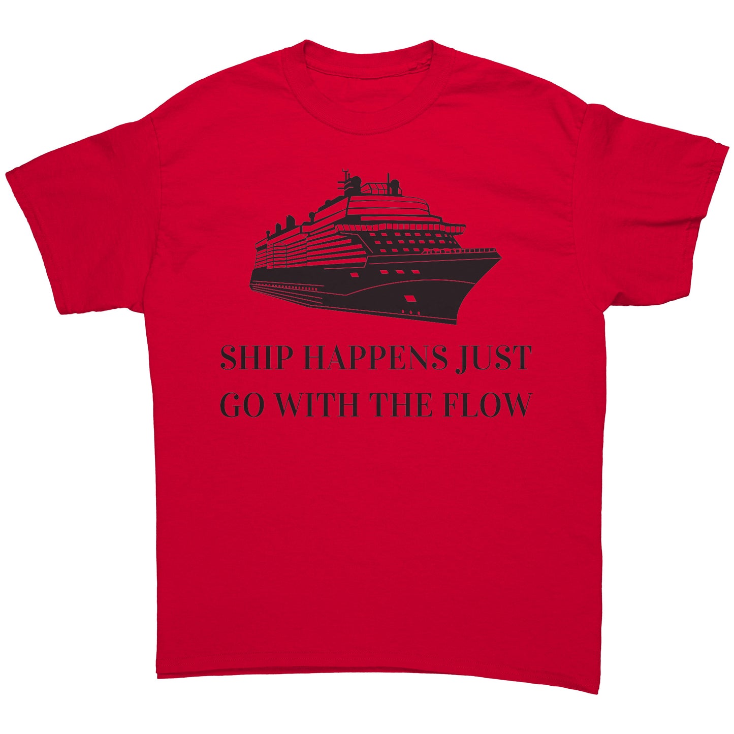 Ship Happens, Go w/The Flow Tee