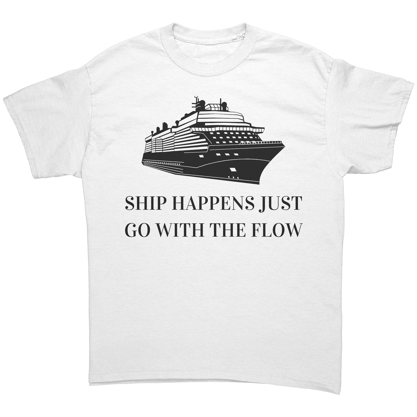 Ship Happens, Go w/The Flow Tee