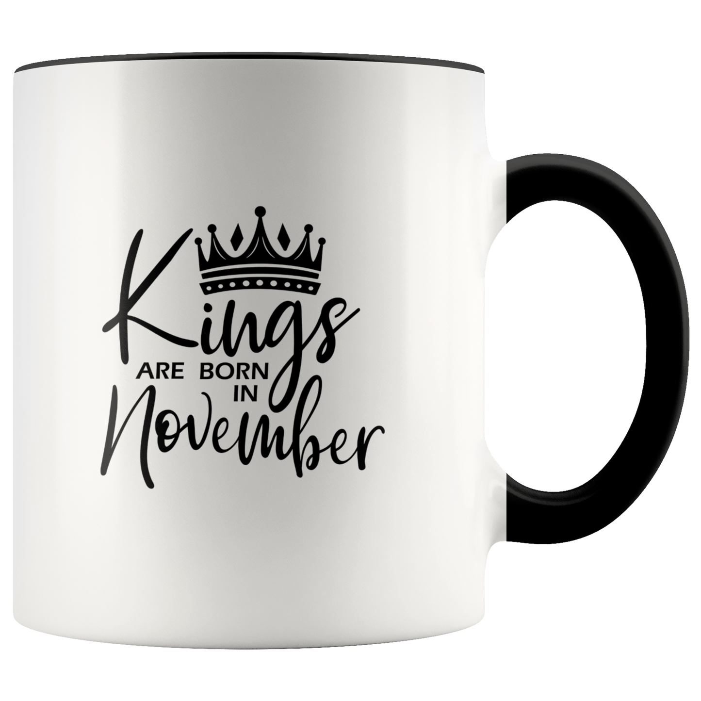 Kings Are Born in November Mug