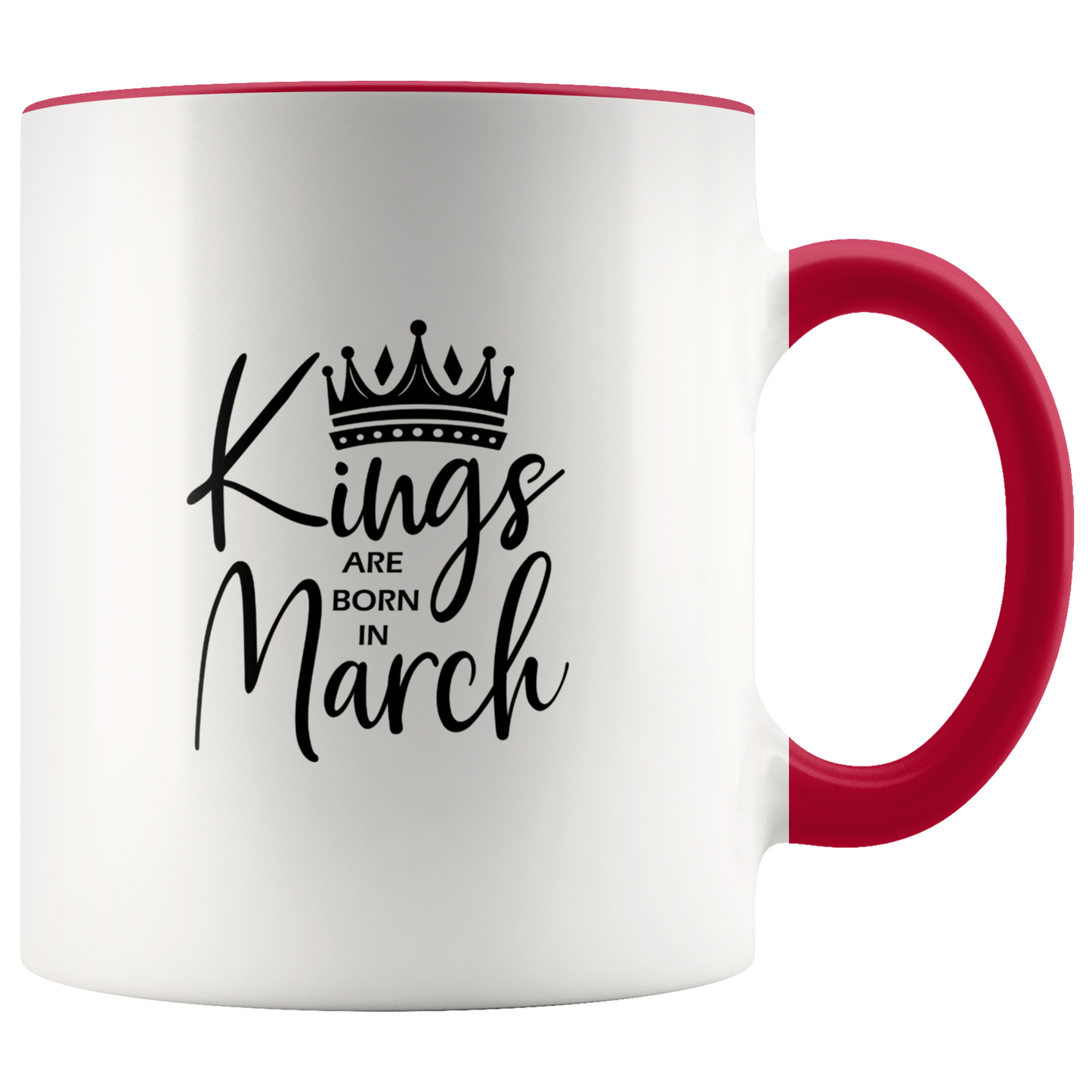 Kings Are Born in March Mug