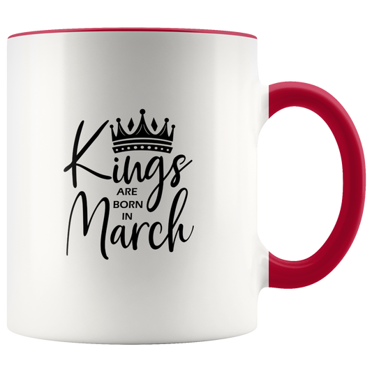 Kings Are Born in March Mug